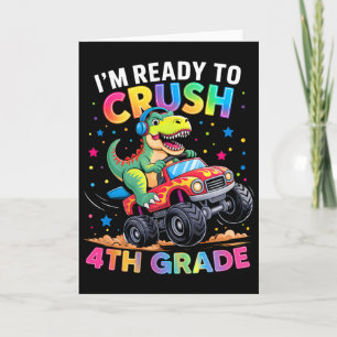 Ck To School Boys Dinosaur I'm Ready To Crush 4th  Card