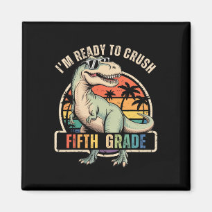 Ck To School Dinosaur Boy I'm Ready To Crush Fifth Magnet