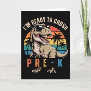 Ck To School Dinosaur Boy I'm Ready To Crush Pre K Card