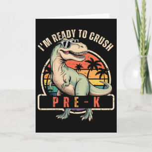 Ck To School Dinosaur Boy I'm Ready To Crush Pre K Card