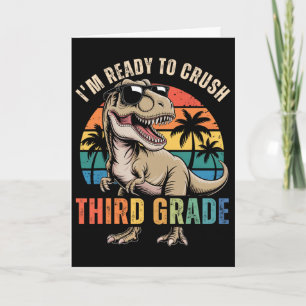 Ck To School Dinosaur Boy I'm Ready To Crush Third Card