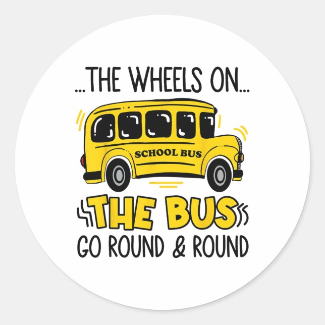 Ck To School Funny The Wheels On The Bus Toddler K Classic Round Sticker (Front)