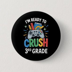 Ck To School Gamer Ready To Crush 3rd Grade Toddle 6 Cm Round Badge