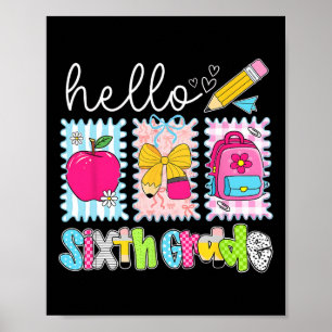 Ck To School Hello Sixth Grade Teacher Coquette Pe Poster