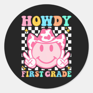 Ck To School Howdy First Grade Western Cowboy Cowg Classic Round Sticker