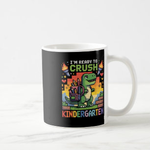 Ck To School Kindergarten Boys I'm Ready To Crush  Coffee Mug