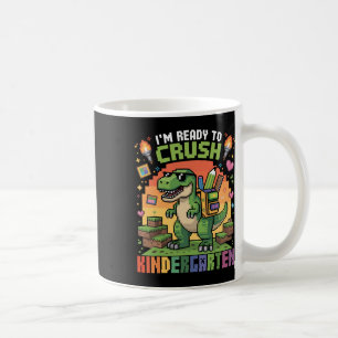 Ck To School Kindergarten Boys I'm Ready To Crush Coffee Mug