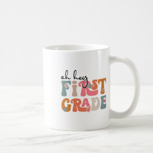 Ck To School Oh Hey First Grade Teacher Student Bo Coffee Mug