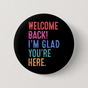Ck To School Teacher Welcome Ck I'm Glad You're He 6 Cm Round Badge