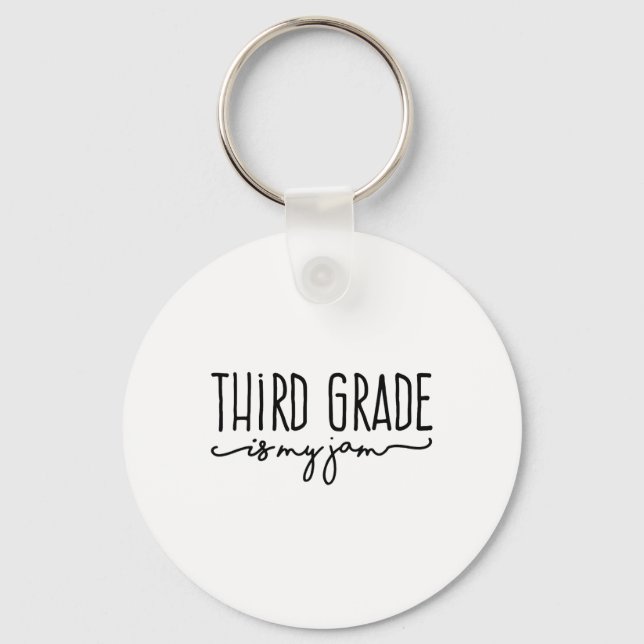 Ck To School Third Grade Is My Jam 3rd Teachers St Key Ring (Front)