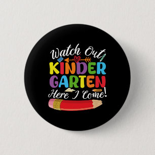 Ck To School Watch Out Kindergarten Here I Come Ki 6 Cm Round Badge