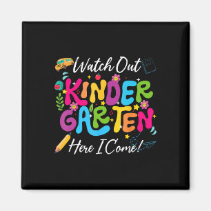Ck To School Watch Out Kindergarten Here I Come Ki Magnet