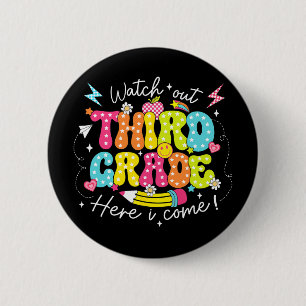 Ck To School Watch Out Third Grade Here I Come Pen 6 Cm Round Badge