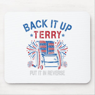 Ck Up Terry Put It In Reverse Firework Funny 4th O Mouse Pad