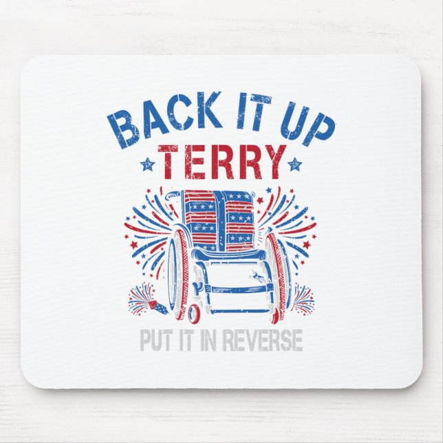 Ck Up Terry Put It In Reverse Firework Funny 4th O Mouse Pad (Front)