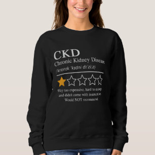 CKD Chronic Kidney Disease Awareness Day 2025 Not  Sweatshirt