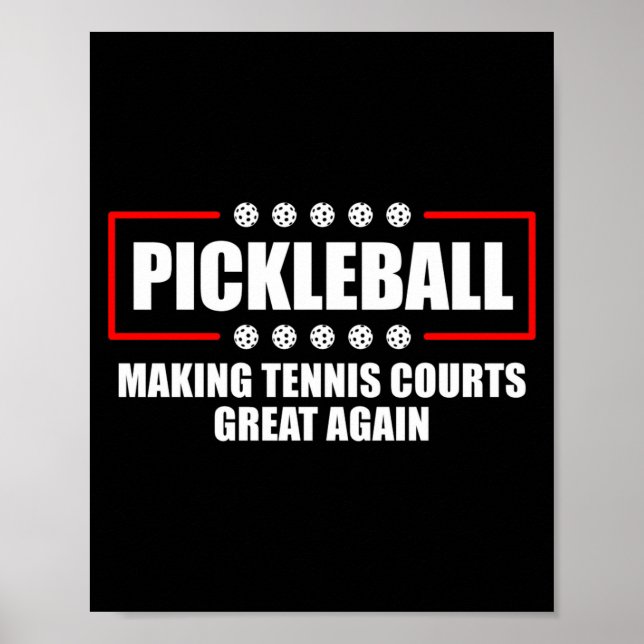 Ckleball Making Tennis Courts Great Again Funny  Poster (Front)