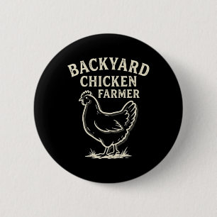 Ckyard Chicken Farmer _1 6 Cm Round Badge