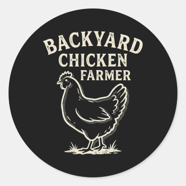 Ckyard Chicken Farmer _2  Classic Round Sticker (Front)