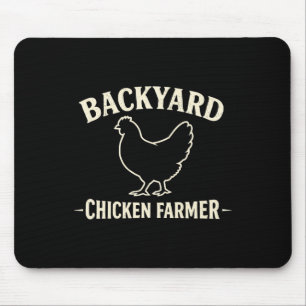Ckyard Chicken Farmer  Mouse Pad