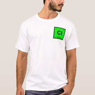 Cl - Chlorine Chemistry Periodic Table Symbol T-Shirt