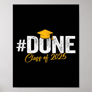 Cl Of 2025 Funny Done 2025 Graduation Student Teac Poster