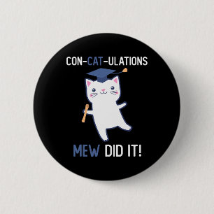 Cl Of 2025 Graduate Mew Did It Cat Lover Graduatio 6 Cm Round Badge