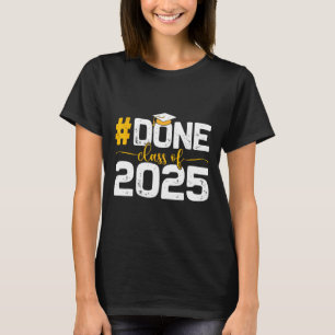 Cl Of 2025 Tee Done Graduation For Him Her Women M