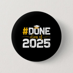 Cl Of 2025 Tee Done Graduation For Him Her Women M 6 Cm Round Badge