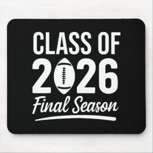 Cl Of 2026 Final Season Senior 2026 Football Gradu Mouse Pad