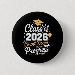 Cl Of 2026 Graduation Count Down In Progress Gradu 6 Cm Round Badge