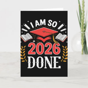 Cl Of 2026 I Am So Done Funny Graduation  Card