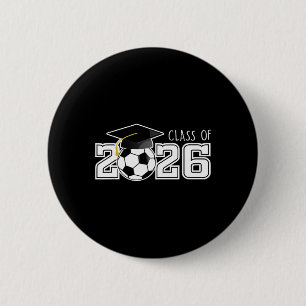 Cl Of 2026 Senior 2026 Soccer High School Graduati 6 Cm Round Badge