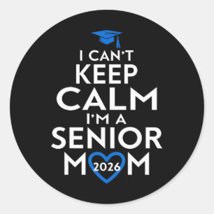 Cl Of 2026 Senior Mum Funny Graduation  Classic Round Sticker