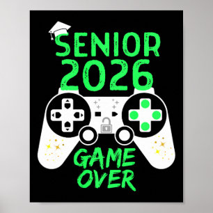 Cl Of 2026 Senior Video Game Over School Gamer Gre Poster