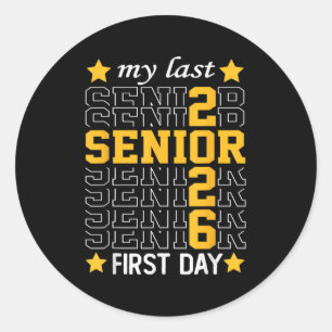 Cl Of 2026 Senior Year 2026 Last First Day Of Scho Classic Round Sticker