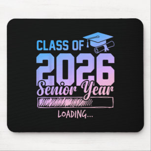 Cl Of 2026 Senior Year Loading Funny Senior 2026 T Mouse Pad