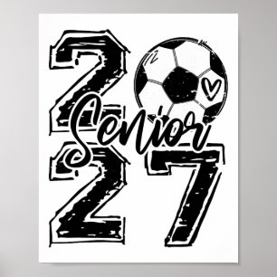 Cl Of 2027 Soccer Senior 2027 Ck To School Funny Poster