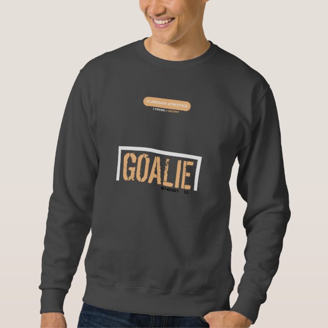 Clabaugh Athletics  Soccer GOALIE T-Shirt Sweatshirt (Front)