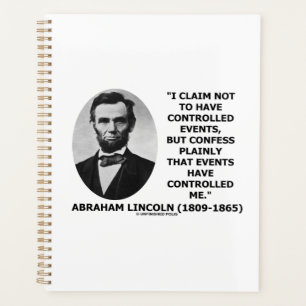 Claim Not Controlled Events Controlled Me Lincoln Planner