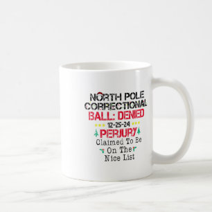 Claimed To Be On The Nice List North Pole Correcti Coffee Mug