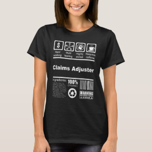 Claims Adjuster   Nutritional Facts   For Claims R T-Shirt