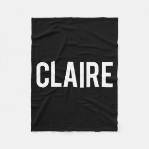 Claire - Cool New Funny Name Fan Gift Tee  Fleece Blanket
