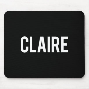 Claire - Cool New Funny Name Fan Gift Tee Mouse Pad