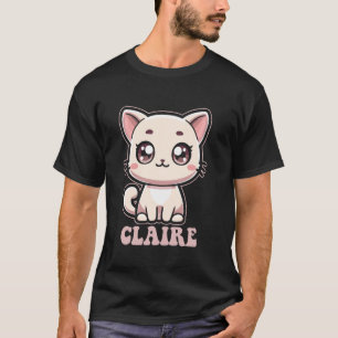 Claire Cute Kitty Cat Design for Girls Name Claire T-Shirt