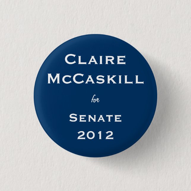Claire McCaskill for Senate 3 Cm Round Badge (Front)