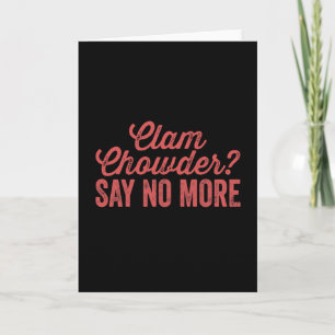 Clam chowder card