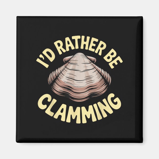 Clam Digging Costume Art For Men Women Boys Girls  Magnet (Front)