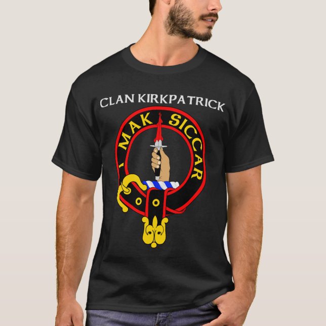 Clan Kirkpatrick  "I mak siccar" Red Badge T-shirt (Front)