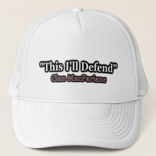 Clan MacFarlane Motto This I'll Defend Trucker Hat